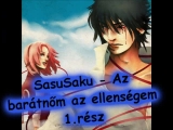 SasuSaku - A barátnőm az ellenségem 1.rész