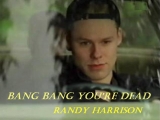 Bang Bang You're Dead ~~~ Robbanékony...