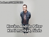 Kovács András Péter: Kerti munkák, főzés