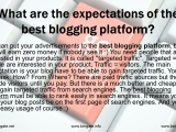 Best Blogging Platform - Which one is the best...