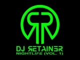 Dj Retainer - NightLife (Vol. 1)