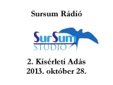 Sursum Rádió - 2. kísérleti adás (2013.10.28.)