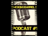 Smoking Barrels Podcast #1: Sorozatgyilkosos...