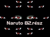 Naruto 82.rész (magyar felirat)