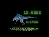 Godzilla - 18. RÉSZ - 2. ÉVAD - Szinkronos
