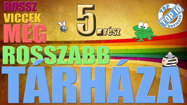 Rossz Viccek Még Rosszabb tárháza - 5. RÉSZ