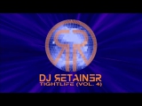 Dj Retainer - TightLife (Vol. 4)