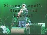 Steven Seagal's Blues Band koncert - Budapest...