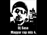 Dj Sasa - Magyar rap mix 4