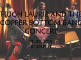 Hugh Laurie and The Copper Bottom Band Concert...
