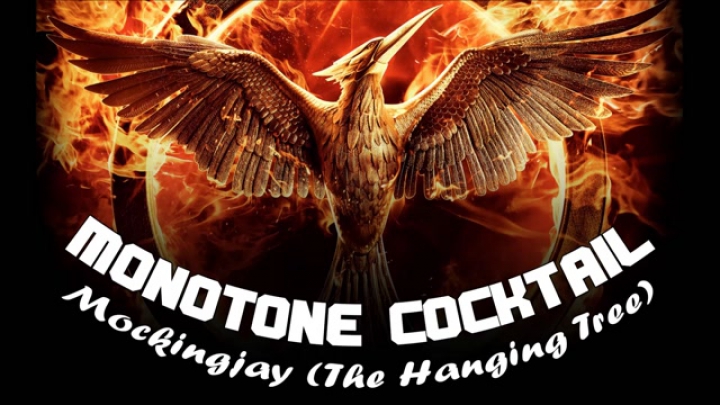 Monotone Cocktail - Mockingjay Soundtrack/Filmmusic (The Hanging Tree Bootleg/Remix)