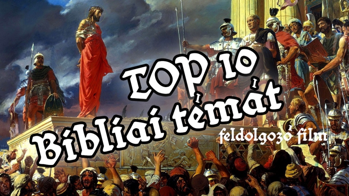 TOP 10 Bibliai témát feldolgozó film - Filmek a Bibliából - TOP MOVIESSS
