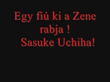 Sasuke- Te és a Zene ! Elözetes !