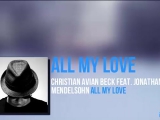 Christian Avian Beck - All My Love (Official...