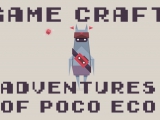 Adventures Of Poco Eco // Game Craft