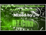 Bass'Street Hungarian Party Megamix-mixed by...