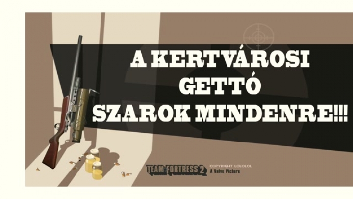 Team Fortress 2 A Kertvárosi Gettó - Szarok Mindenre Magyar Szinkronos Változat