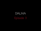 Dalma - Episode 3