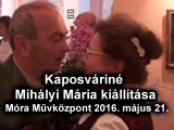Kaposváriné Mihályi Mária-Kiállítás Móra...