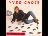 Yves Choir - By Prescription Only -...