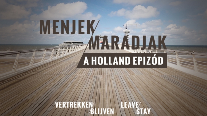 MENJEK/MARADJAK: A holland epizód
