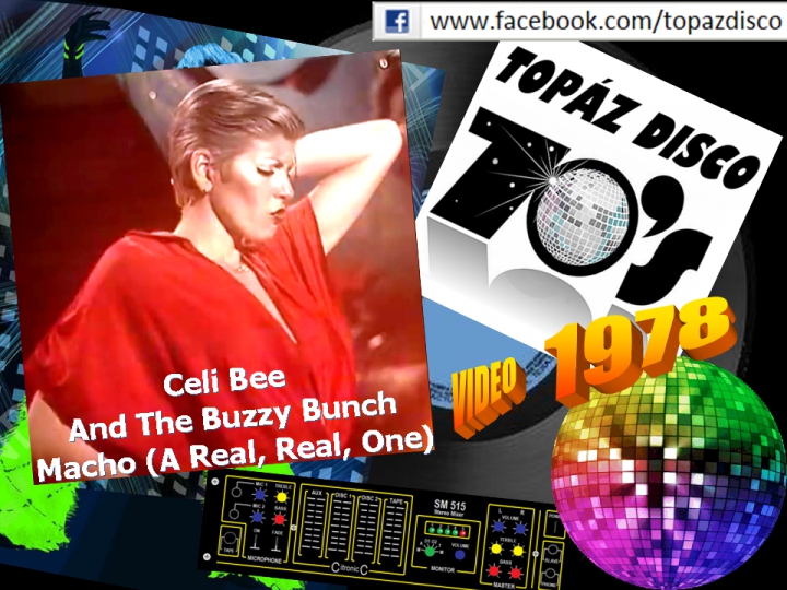 Celi Bee & The Buzzy Bunch - Macho (A Real, Real, One)
