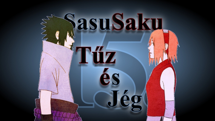 SasuSaku - Tűz és Jég 15. rész