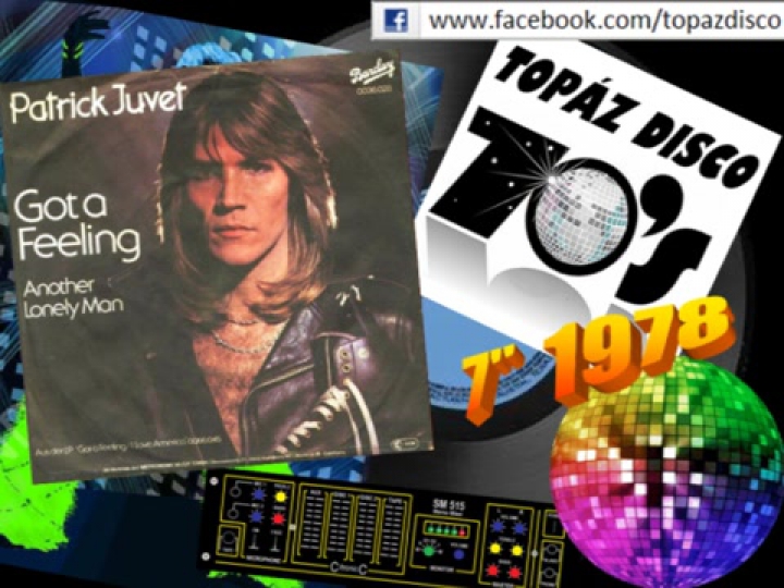 Patrick Juvet - Got A Feeling (7 Inch Single)