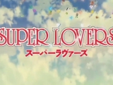 Super lovers amv