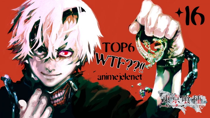 TOP6 WTF animejelenet