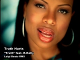 Truth Hurts - The Truth ft. R.Kelly (Luigi...