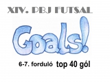 XIV. Futsal 6-7. round top 40 goals