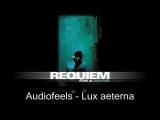 Requiem for a dream Audiofeels Lux Aeterna...