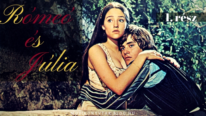 William Shakespeare: Rómeó és Júlia | 1.rész