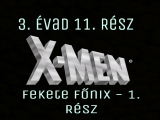 X-Men A Rajzfilmsorozat (1992) 3. évad 11...