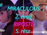 Miraculous 2. évad 5. rész Riposte Magyar...