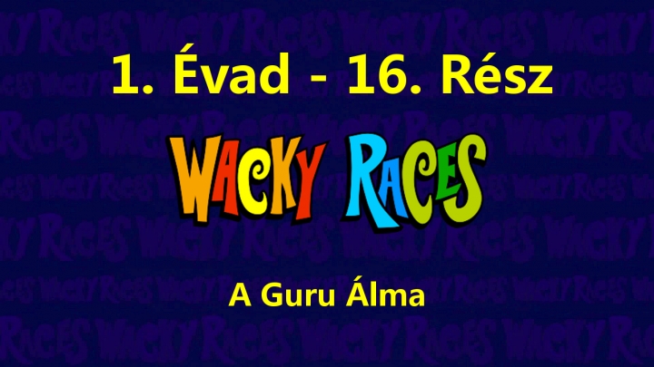 Flúgos Futam (2017) - 1. Évad - 16. Rész - A Guru Álma (Magyar Szinkron - TVRip)