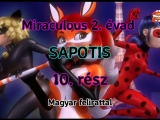 Miraculous 2. évad 10. rész Sapotis Magyar...