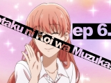 Wotaku ni Koi wa Muzukashii - 6. rész