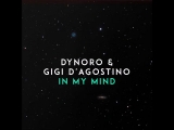 Dynoro & Gigi D'Agostino - In My Mind