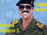 Diktátorok kézikönyve 2/6 - Szaddám Huszein
