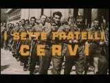 A hét Cervi fivér - Il sette fratelli Cervi...