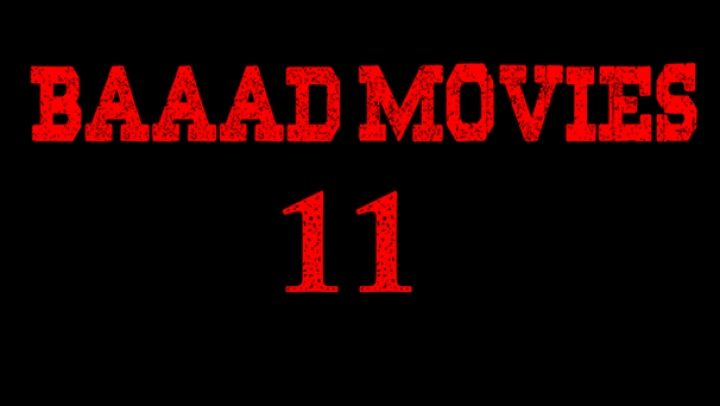 Baaad Movies 11