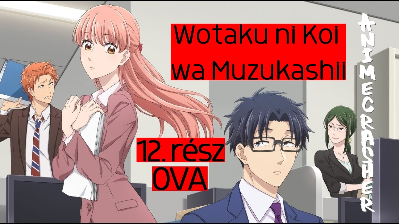 Wotaku ni Koi wa Muzukashii - OVA [Magyar Felirattal] 