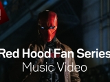 Red Hood Fan Series (Music Video)