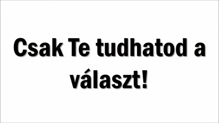 Csak Te tudhatod a választ!