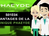 Avantages De La Clinique PHAEYDE (S01E04)