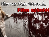 Horror Maraton 2. (Filmajánlók!)