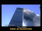 [HUN sub] 9/11 Mysteries Part 1 Demolitions -...