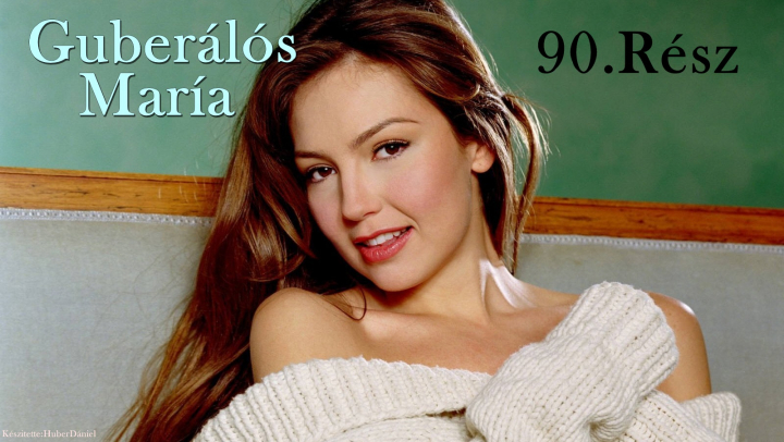 Guberálós María 90.Rész